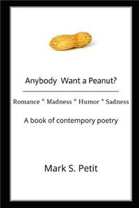 Anybody Want a Peanut?: Romance * Madness * Humor * Sadness