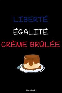 Liberté Égalité Crème Brûlée
