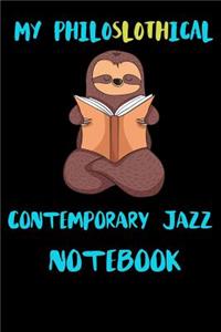 My Philoslothical Contemporary Jazz Notebook: Blank Lined Notebook Journal Gift Idea For (Lazy) Sloth Spirit Animal Lovers