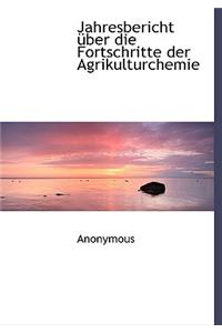 Jahresuber Icht Uber Die Fortschritte Der Agrikulturchemie