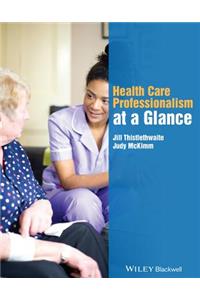 Health Care Professionalism at a Glance