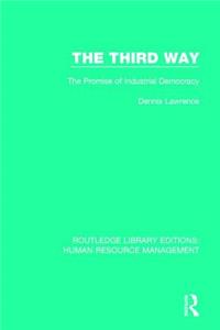 Third Way: The Promise of Industrial Democracy