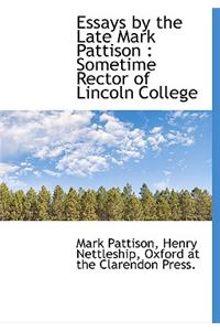 Essays by the Late Mark Pattison