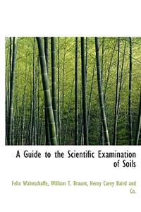 A Guide to the Scientific Examination of Soils