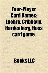 Four-Player Card Games: Cribbage, Contract Bridge, Euchre, Cribbage Statistics, Hardenberg, Hoss Card Game, American Cribbage Congress
