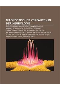 Diagnostisches Verfahren in Der Neurologie: Elektroenzephalografie, Transkranielle Magnetstimulation, Elektromyografie