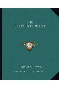 The Great Intendant