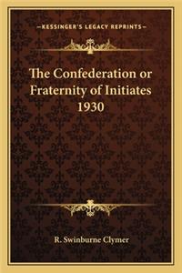 The Confederation or Fraternity of Initiates 1930