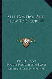 Self-Control and How to Secure It