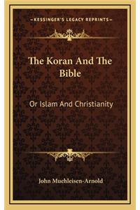 The Koran and the Bible