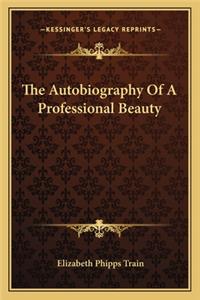 Autobiography of a Professional Beauty