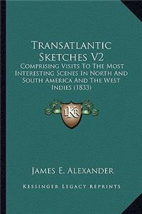 Transatlantic Sketches V2