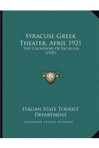 Syracuse Greek Theater, April 1921