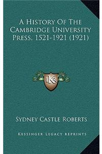 History Of The Cambridge University Press, 1521-1921 (1921)