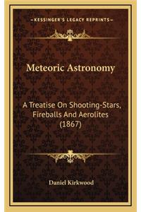 Meteoric Astronomy