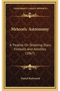 Meteoric Astronomy