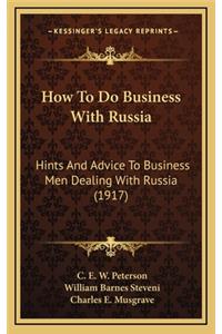 How to Do Business with Russia