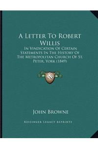 A Letter To Robert Willis