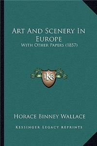 Art And Scenery In Europe