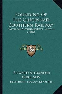 Founding of the Cincinnati Southern Railway