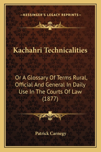 Kachahri Technicalities