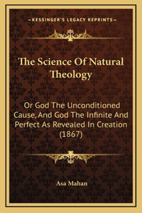 The Science of Natural Theology
