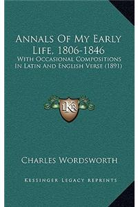 Annals Of My Early Life, 1806-1846