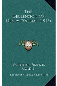 The Declension of Henry D'Albiac (1913)