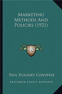 Marketing Methods And Policies (1921)