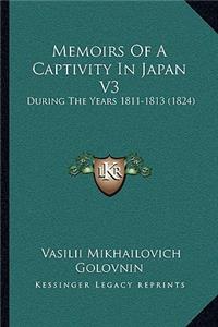 Memoirs Of A Captivity In Japan V3