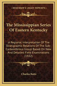 The Mississippian Series Of Eastern Kentucky
