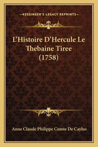 L'Histoire D'Hercule Le Thebaine Tiree (1758)