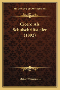 Cicero Als Schulschriftsteller (1892)