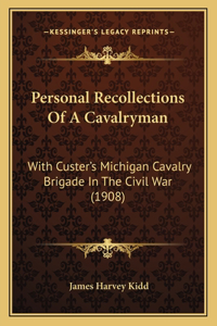 Personal Recollections Of A Cavalryman