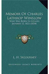 Memoir Of Charles Lathrop Winslow