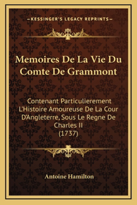 Memoires De La Vie Du Comte De Grammont