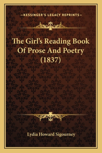 The Girl's Reading Book Of Prose And Poetry (1837)