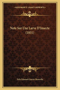 Note Sur Une Larve D'Insecte (1851)