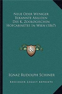 Neue Oder Weniger Bekannte Asiliden Des K. Zoologischen Hofcabinetes In Wien (1867)