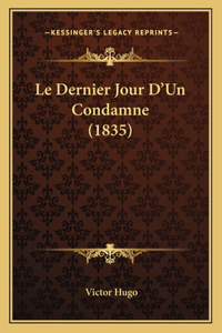 Dernier Jour D'Un Condamne (1835)