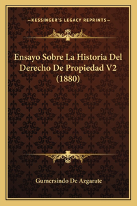 Ensayo Sobre La Historia Del Derecho De Propiedad V2 (1880)
