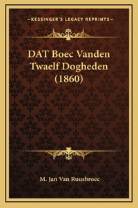 DAT Boec Vanden Twaelf Dogheden (1860)