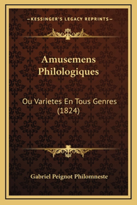 Amusemens Philologiques