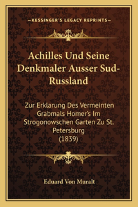 Achilles Und Seine Denkmaler Ausser Sud-Russland