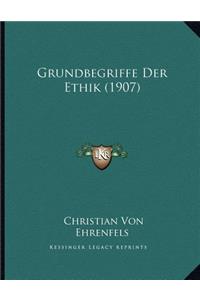 Grundbegriffe Der Ethik (1907)