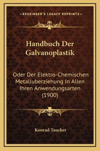 Handbuch Der Galvanoplastik