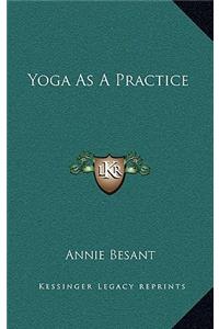 Yoga as a Practice