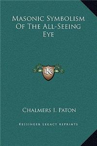 Masonic Symbolism Of The All-Seeing Eye