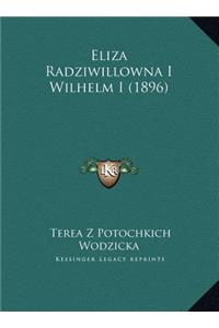 Eliza Radziwillowna I Wilhelm I (1896)