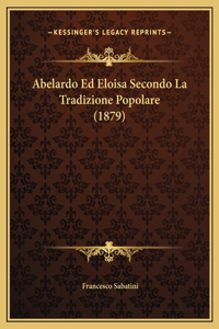 Abelardo Ed Eloisa Secondo La Tradizione Popolare (1879)